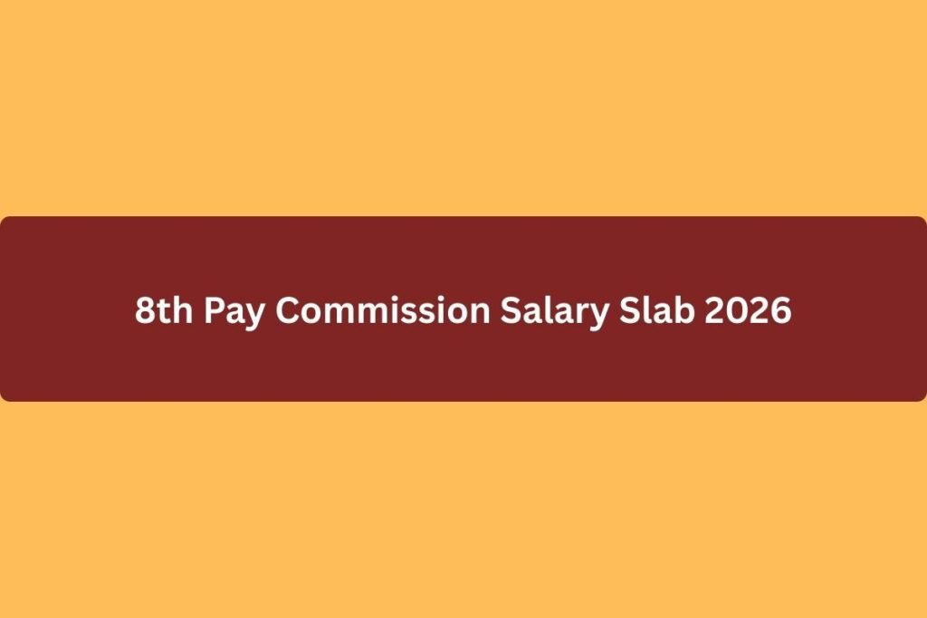 8th Pay Commission Salary Slab 2026