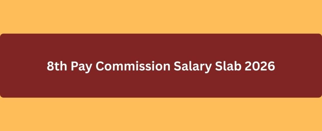 8th Pay Commission Salary Slab 2026